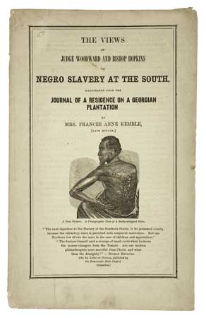 (SLAVERY AND ABOLITION--KEMBLE, FRANCES ANNE “FANNY” et al.) The Views of Judge Woodward and Bishop Hopkins on Negro Slavery at the Sou